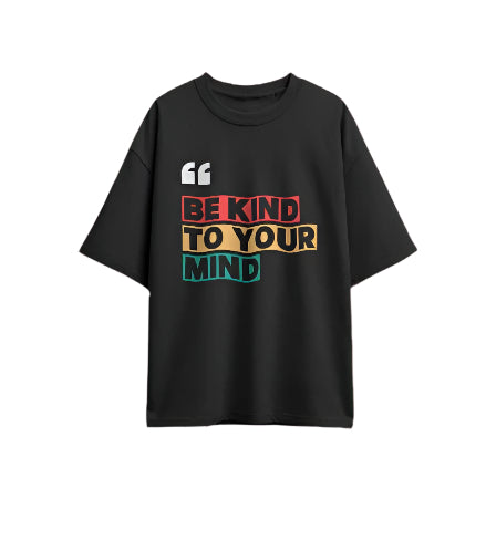 Unique Wear Clothing – Be Kind To Your Mind Oversized T-Shirt – Black Colour