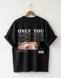 Oversized T-Shirt | “ONLY YOU” Graphic Streetwear Tee
